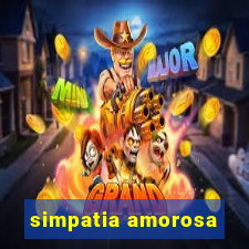 simpatia amorosa